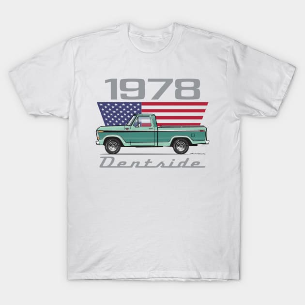 1978 dentsise truck T-Shirt by JRCustoms44